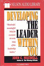 Developing The Leader Within You- by John Maxwell